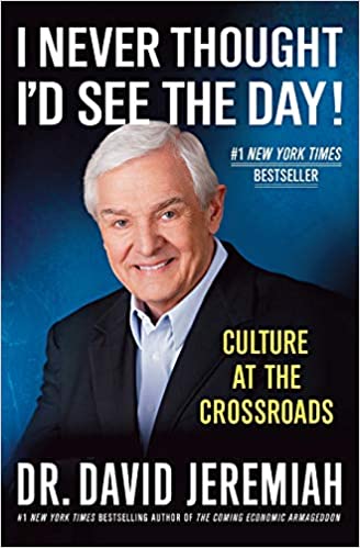 I Never Thought I'd See the Day! PB - David Jeremiah